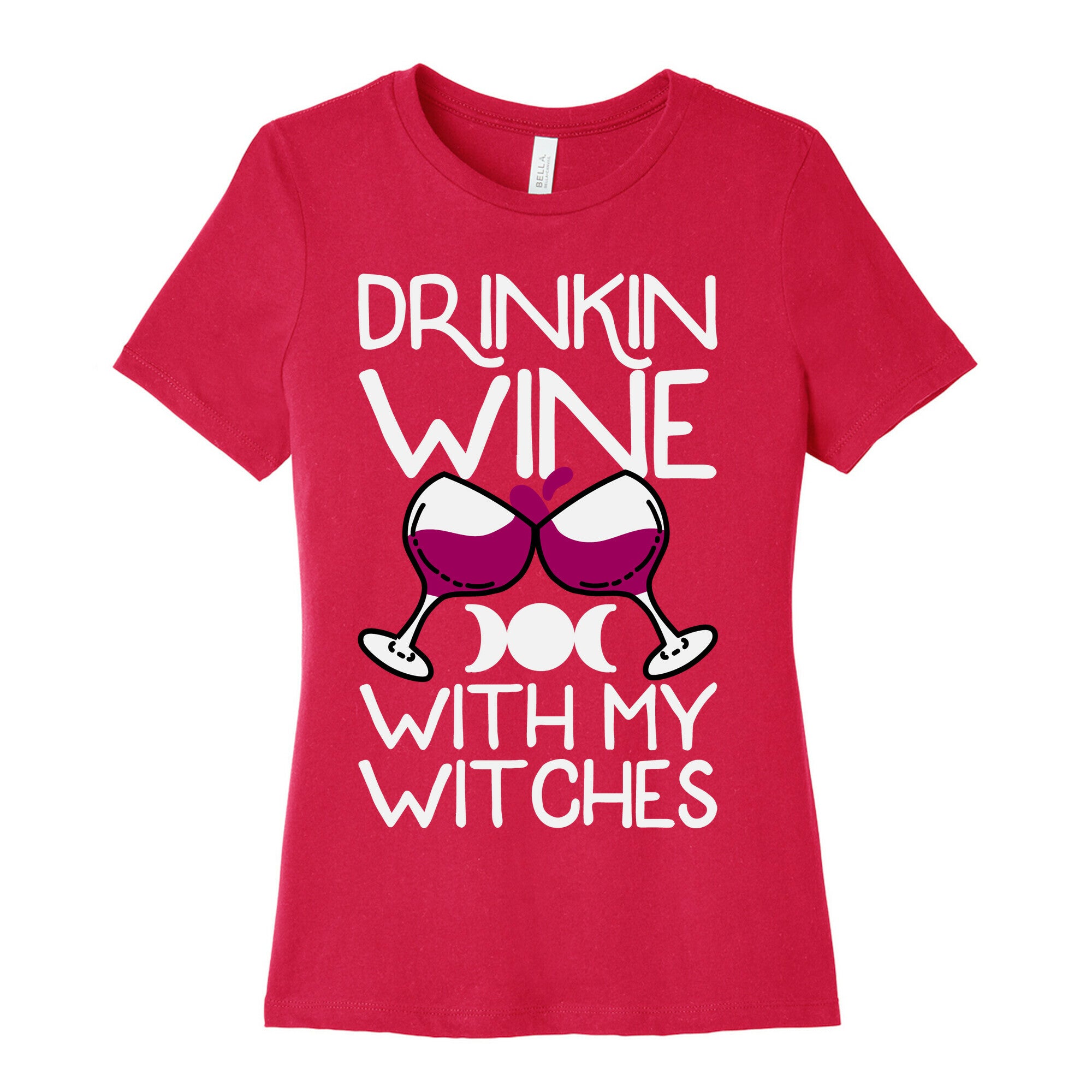 Drinkin Wine With My Witches Women's Cotton Tee